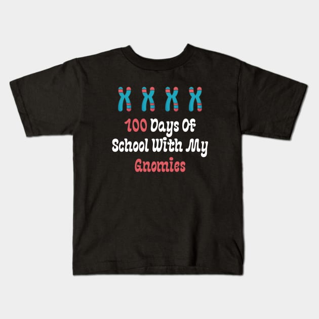 100 Days Of School With My Gnomies Kids T-Shirt by Teeport